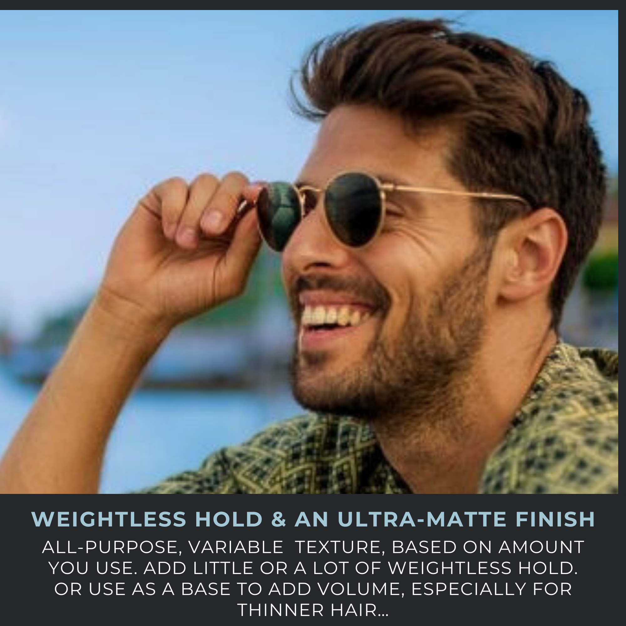 Weightless Hold. Ultra-Matte Finish